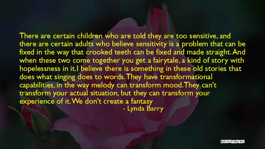 Reality And Imagination Quotes By Lynda Barry Reality And Imagination Quotes By Lynda Barry