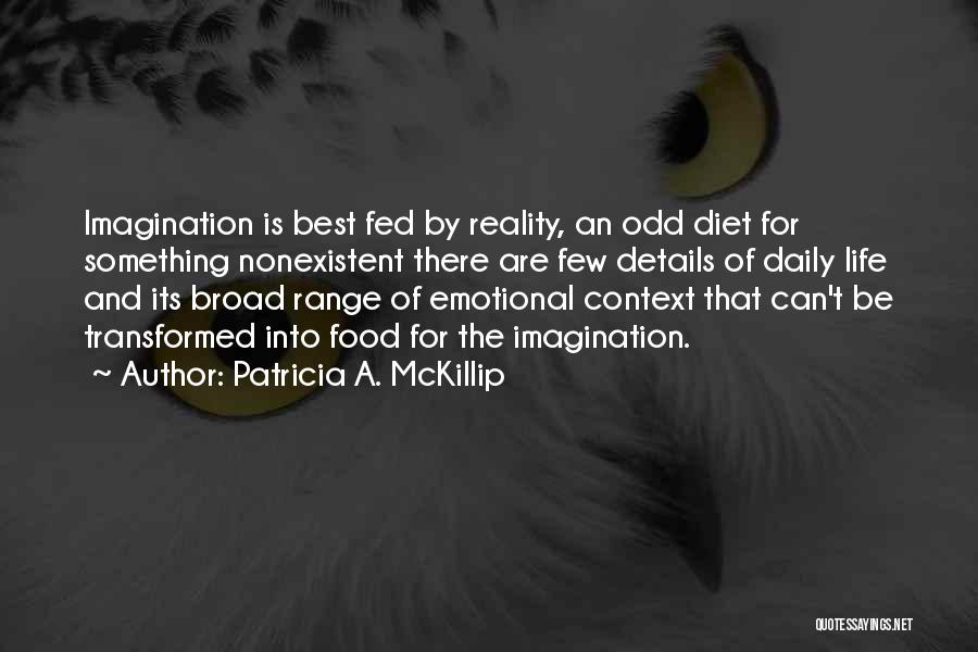 Reality And Imagination Quotes By Patricia A. McKillip