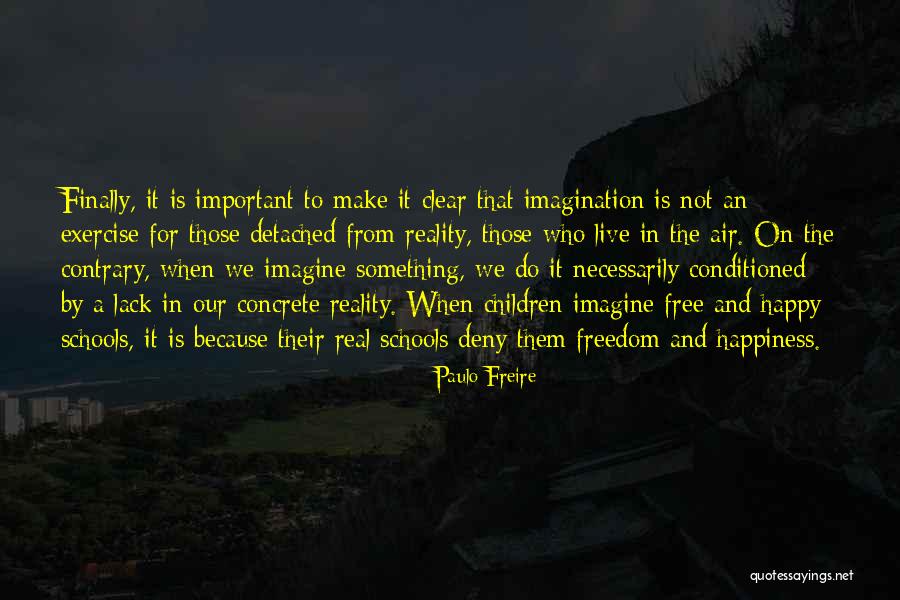 Reality And Imagination Quotes By Paulo Freire