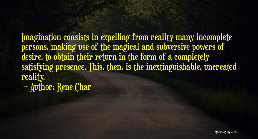 Reality And Imagination Quotes By Rene Char