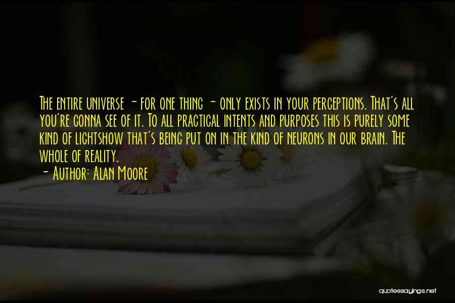 Reality And Perception Quotes By Alan Moore