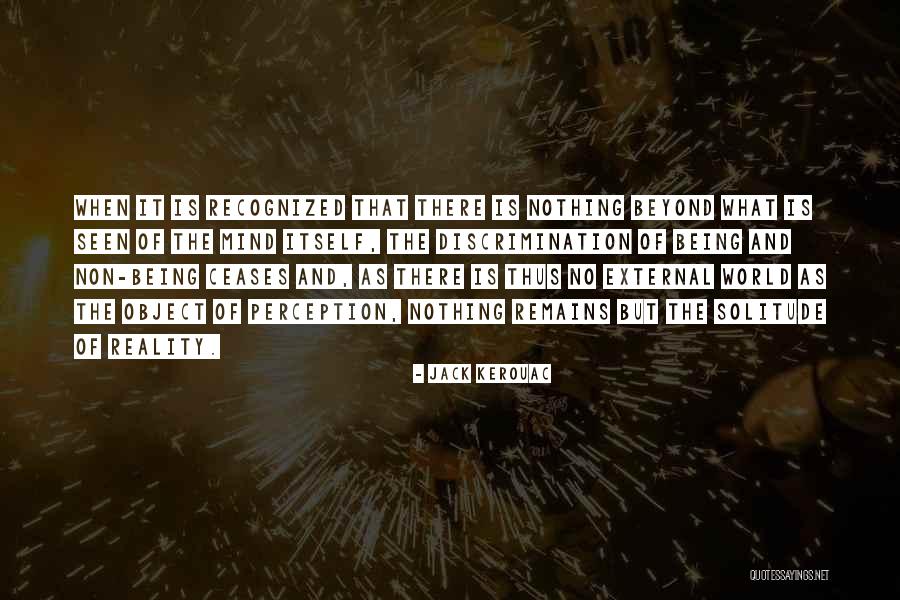 Reality And Perception Quotes By Jack Kerouac Reality And Perception Quotes By Jack Kerouac