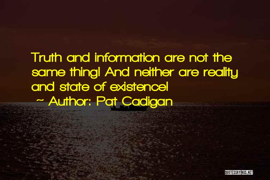 Reality And Truth Quotes By Pat Cadigan