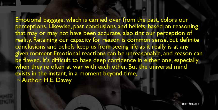 Reality Based Quotes By H.E. Davey