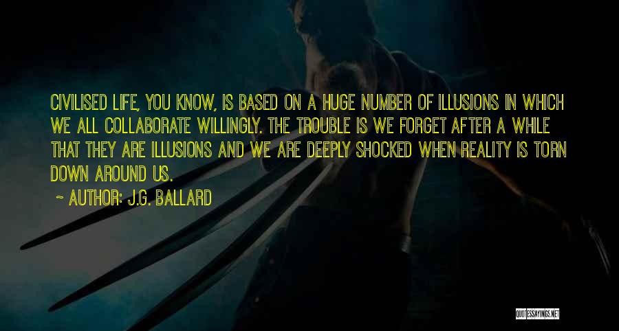 Reality Based Quotes By J.G. Ballard