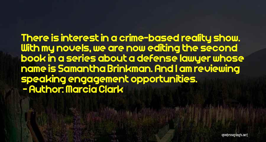 Reality Based Quotes By Marcia Clark