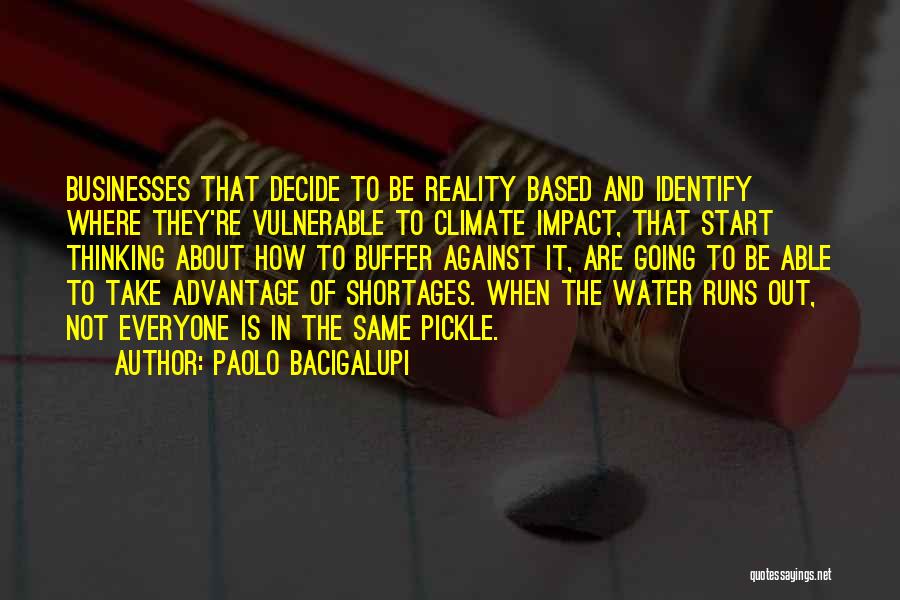 Reality Based Quotes By Paolo Bacigalupi