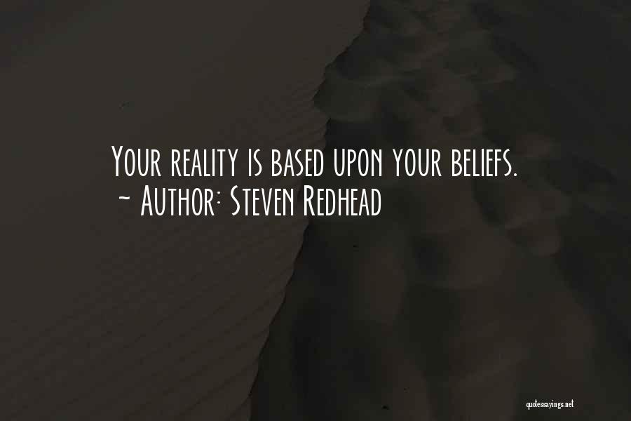 Reality Based Quotes By Steven Redhead