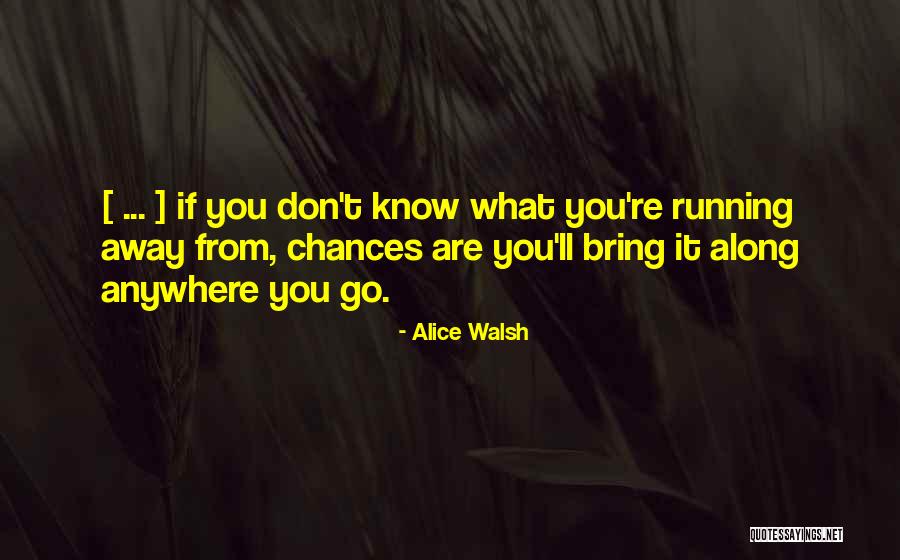 Reality Check Life Quotes By Alice Walsh Reality Check Life Quotes By Alice Walsh