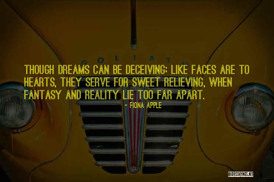 Reality Dreams Quotes By Fiona Apple Reality Dreams Quotes By Fiona Apple