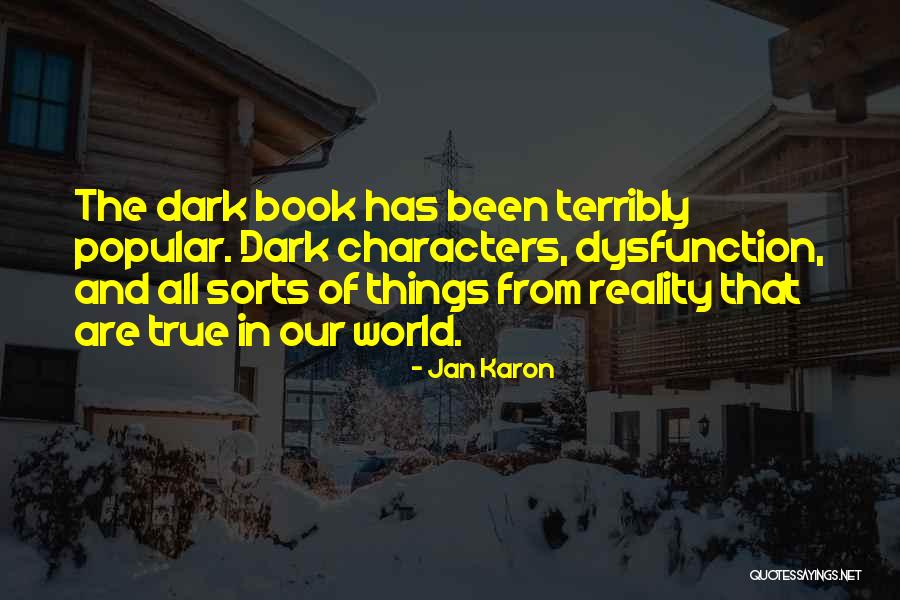 Reality Dysfunction Quotes By Jan Karon Reality Dysfunction Quotes By Jan Karon