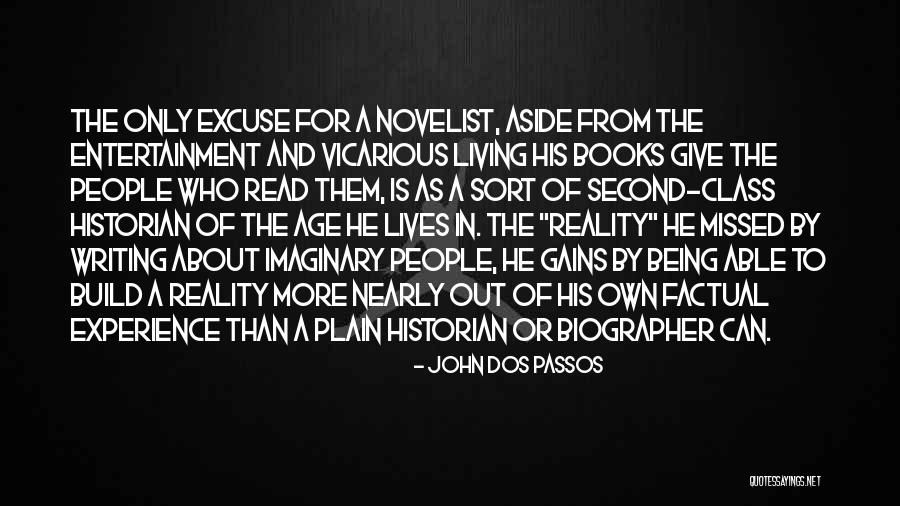 Reality Entertainment Quotes By John Dos Passos Reality Entertainment Quotes By John Dos Passos