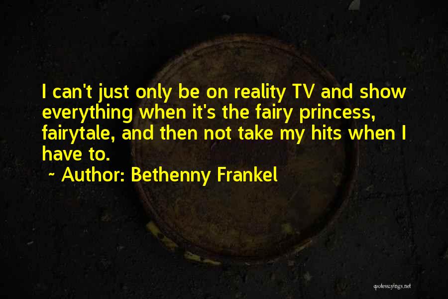 Reality Hits Quotes By Bethenny Frankel