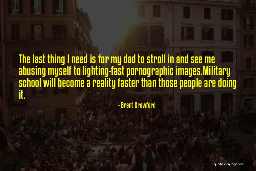 Reality Images And Quotes By Brent Crawford