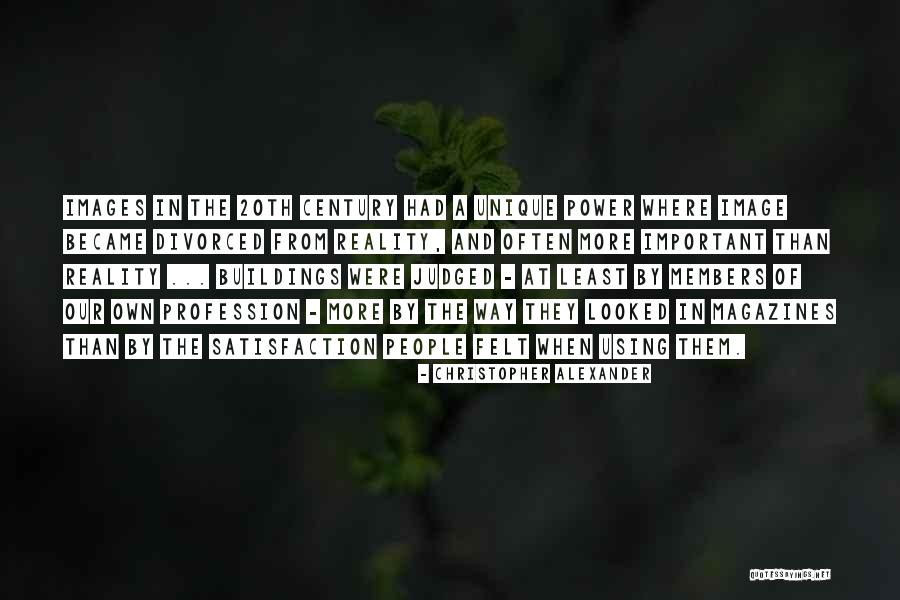 Reality Images And Quotes By Christopher Alexander Reality Images And Quotes By Christopher Alexander