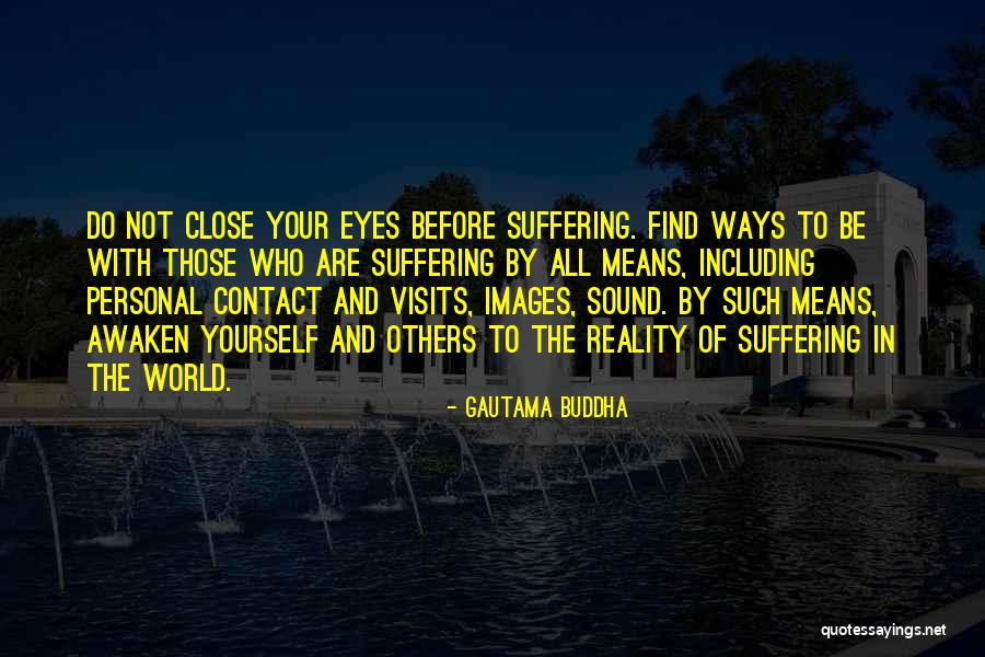 Reality Images And Quotes By Gautama Buddha