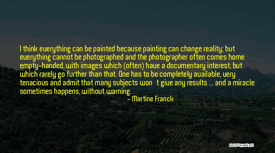 Reality Images And Quotes By Martine Franck Reality Images And Quotes By Martine Franck