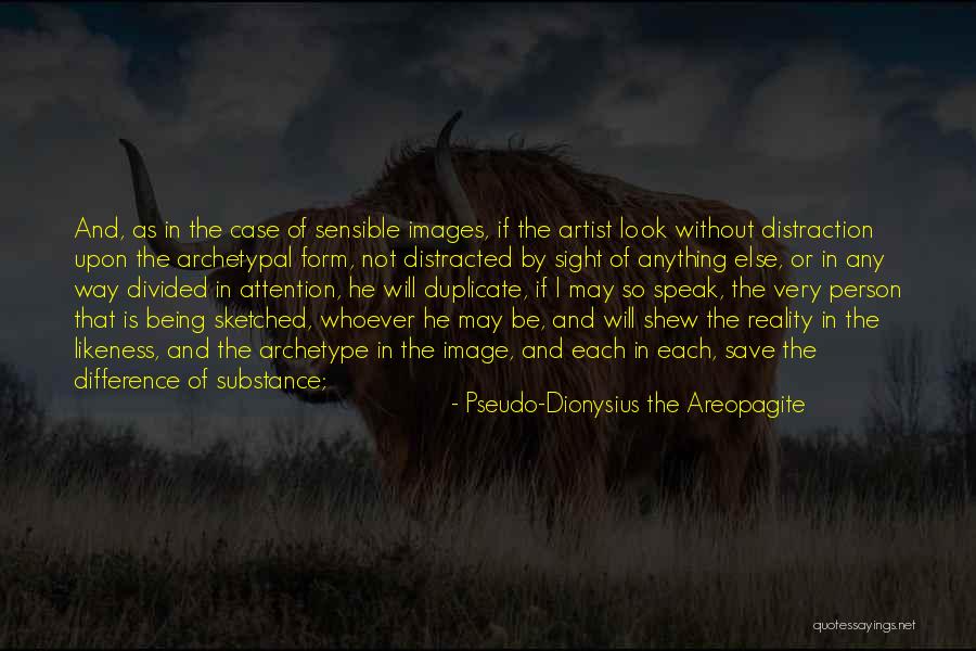 Reality Images And Quotes By Pseudo-Dionysius The Areopagite