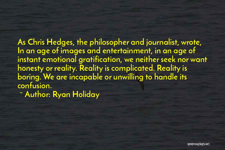 Reality Images And Quotes By Ryan Holiday