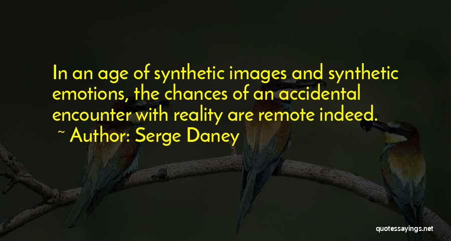 Reality Images And Quotes By Serge Daney