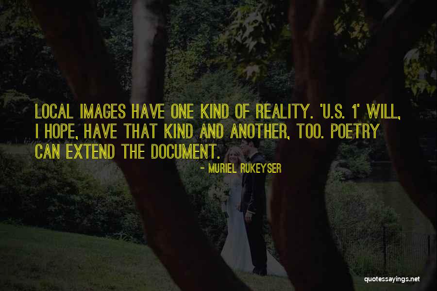 Reality Images Quotes By Muriel Rukeyser