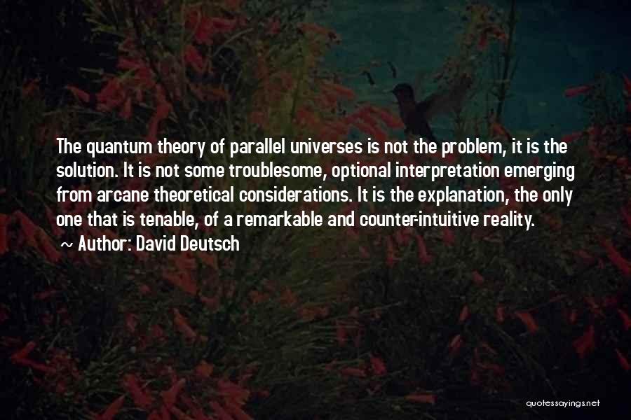 Reality Interpretation Quotes By David Deutsch