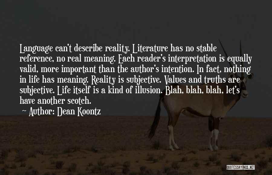 Reality Interpretation Quotes By Dean Koontz