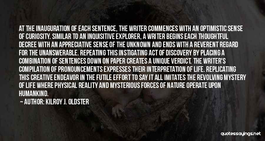 Reality Interpretation Quotes By Kilroy J. Oldster
