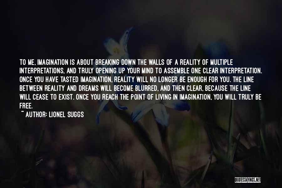 Reality Interpretation Quotes By Lionel Suggs