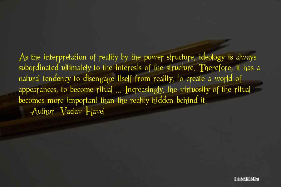 Reality Interpretation Quotes By Vaclav Havel