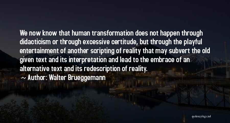 Reality Interpretation Quotes By Walter Brueggemann