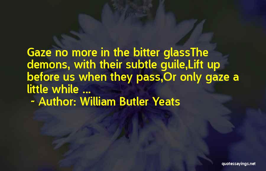 Reality Is Bitter Quotes By William Butler Yeats