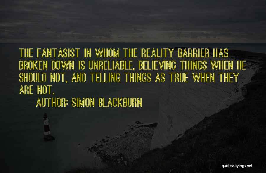 Reality Is Broken Quotes By Simon Blackburn