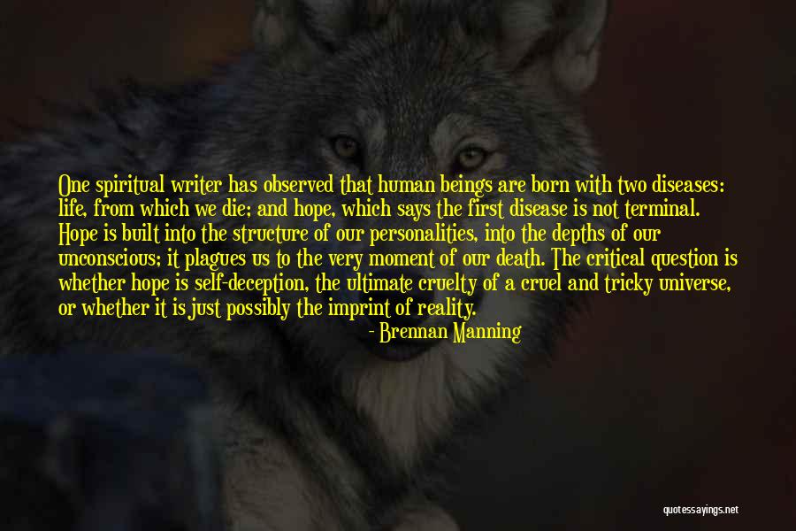 Reality Is Cruel Quotes By Brennan Manning Reality Is Cruel Quotes By Brennan Manning