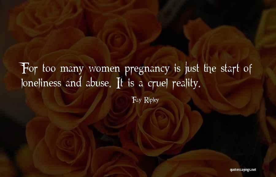 Reality Is Cruel Quotes By Fay Ripley Reality Is Cruel Quotes By Fay Ripley