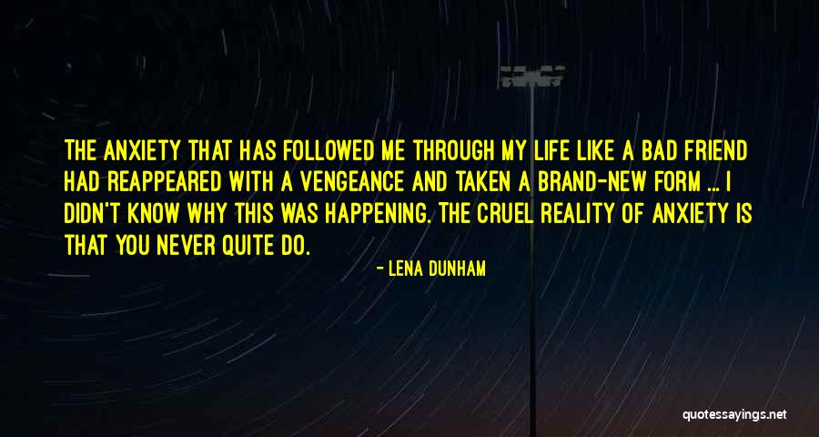 Reality Is Cruel Quotes By Lena Dunham Reality Is Cruel Quotes By Lena Dunham