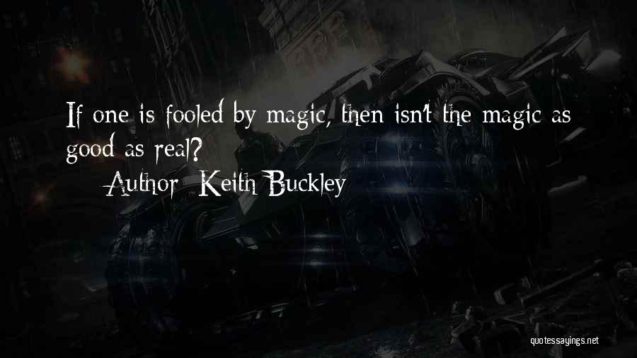 Reality Is Good Quotes By Keith Buckley