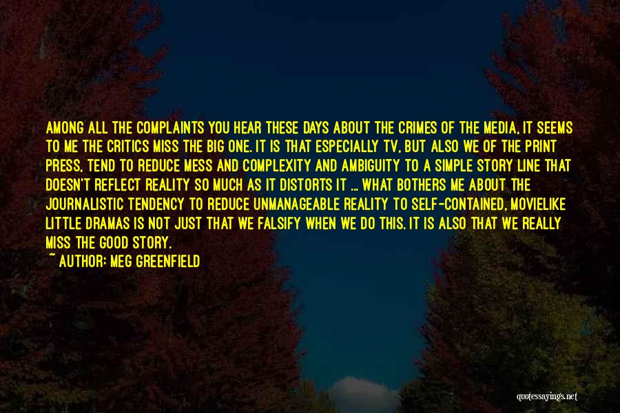 Reality Is Good Quotes By Meg Greenfield