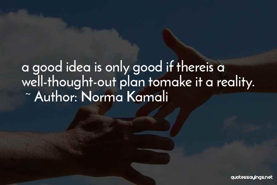 Reality Is Good Quotes By Norma Kamali