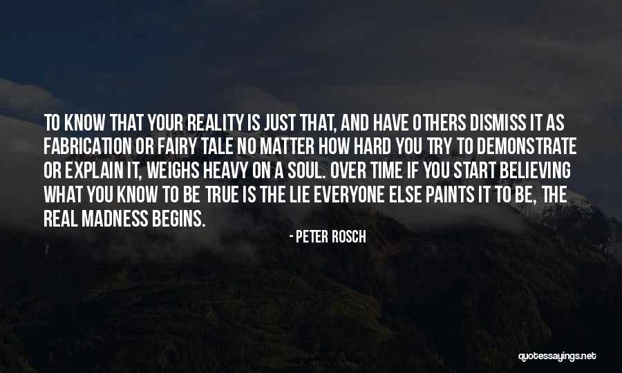 Reality Is Hard Quotes By Peter Rosch Reality Is Hard Quotes By Peter Rosch