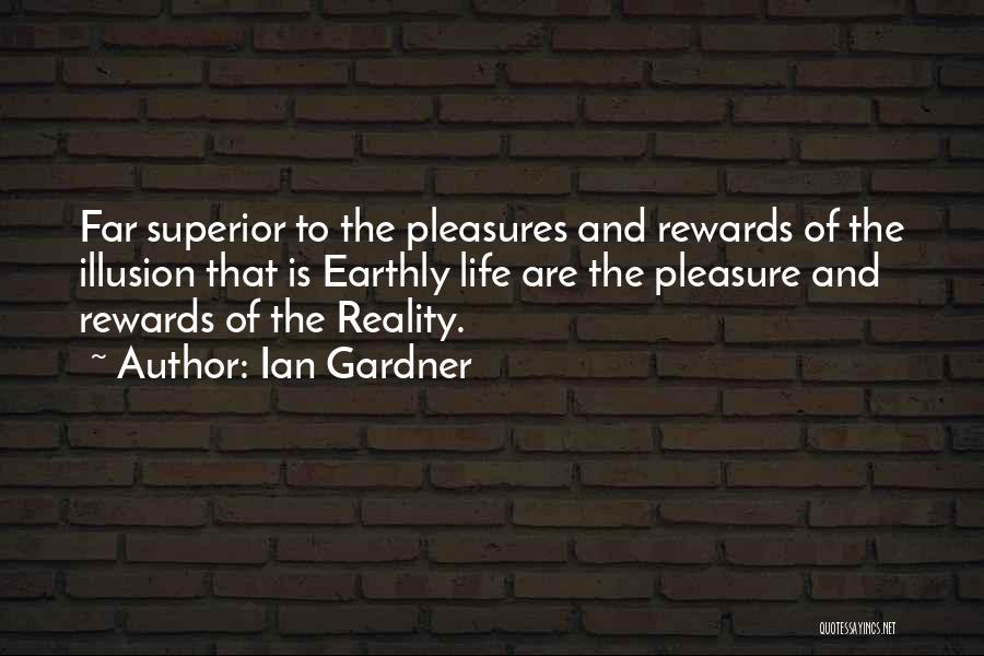 Reality Is Illusion Quotes By Ian Gardner