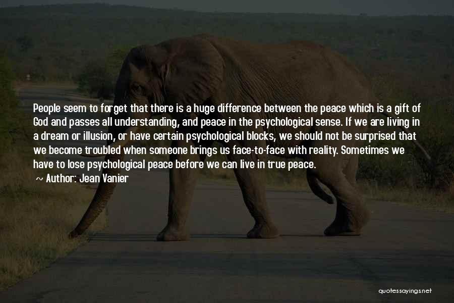 Reality Is Illusion Quotes By Jean Vanier