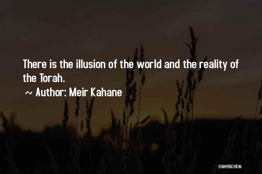 Reality Is Illusion Quotes By Meir Kahane