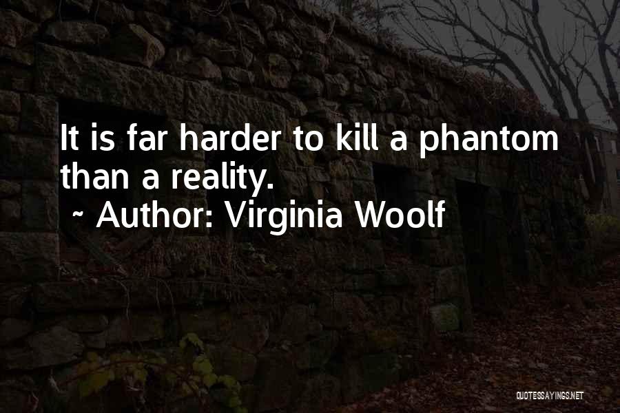 Reality Is Illusion Quotes By Virginia Woolf