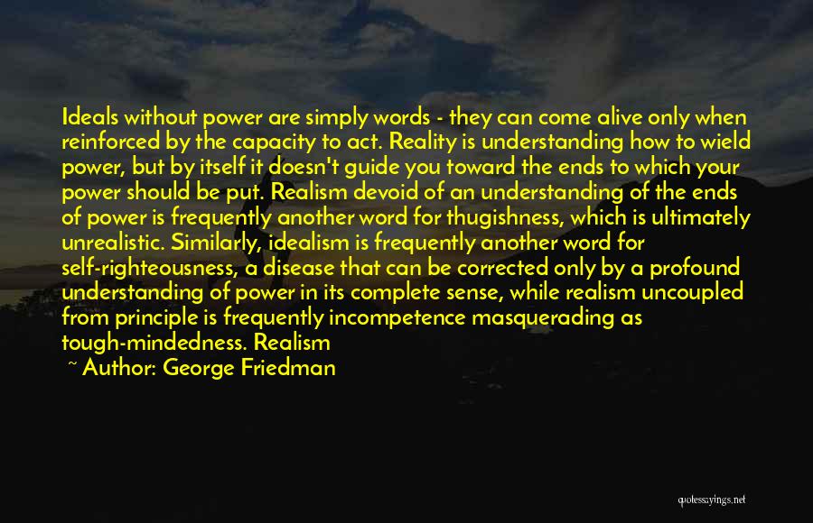 Reality Is Tough Quotes By George Friedman