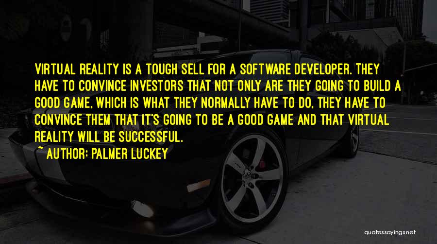 Reality Is Tough Quotes By Palmer Luckey