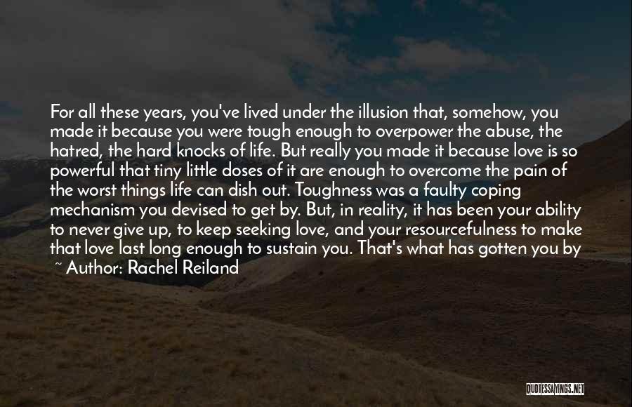 Reality Is Tough Quotes By Rachel Reiland