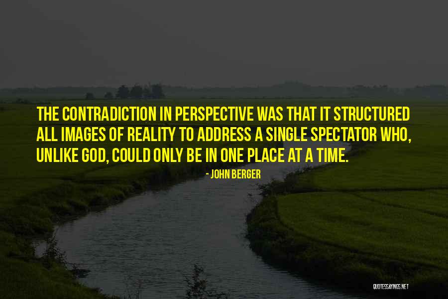 Reality Of God Quotes By John Berger Reality Of God Quotes By John Berger