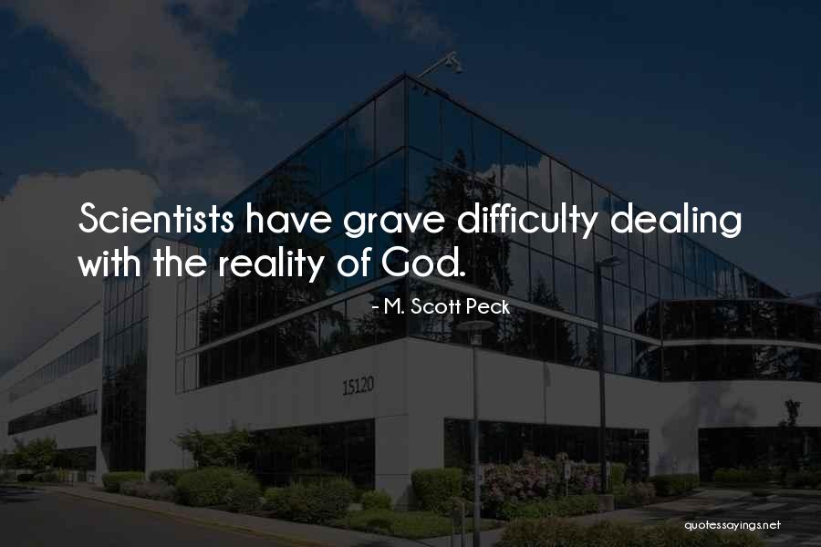 Reality Of God Quotes By M. Scott Peck