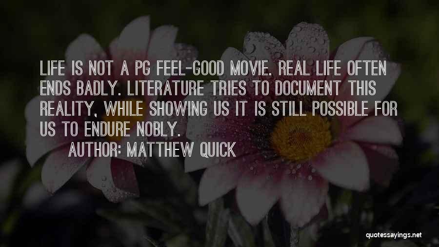 Reality Of Life Movie Quotes By Matthew Quick